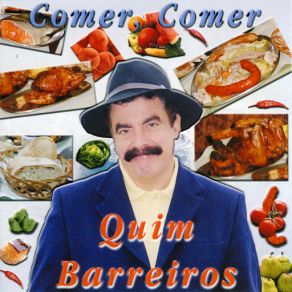 Download track Comer, Comer Quim Barreiros