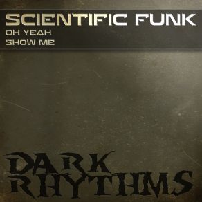 Download track Show Me (Original Mix) Scientific Funk