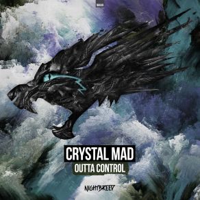 Download track Outta Control Crystal Mad