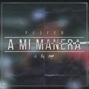 Download track A Mi Manera Poofer