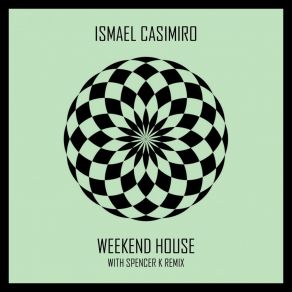 Download track Weekend House, Pt. 1 Ismael Casimiro