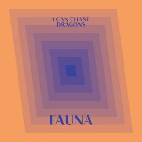 Download track Fauna I Can Chase Dragons!