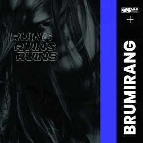 Download track Ruins (Extended Mix) Brumirang