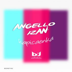 Download track Kapicaenka Angello Izan