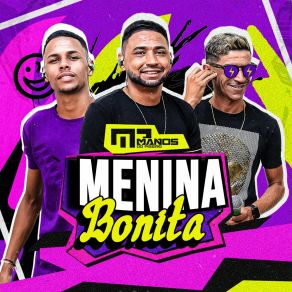 Download track Menina Bonita Manos Do Piseiro