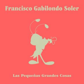 Download track El Conejo Turista Francisco Gabilondo Soler CRI CRI