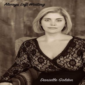 Download track There's Always Good In Goodbye Danielle Golden