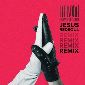 Download track La Rona (Jesus Redsoul Remix) Benjy BradshawJesus RedSoul