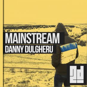 Download track Mainstream (Original Mix) Danny Dulgheru