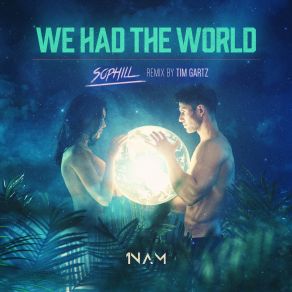 Download track We Had The World (Tim Gartz Remix) Sophill