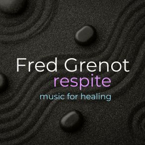 Download track Respite Fred Grenot