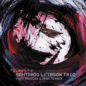 Download track Second Movement Santiago Leibson, Santiago Leibson Trio