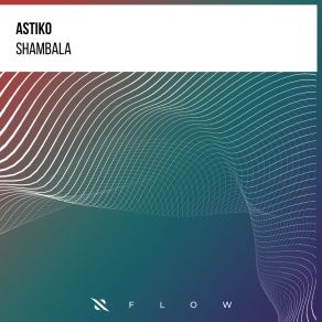 Download track Shambala (Extended Mix) Astiko