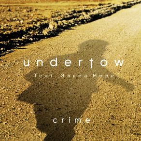 Download track Crime (Single) Undertow, De Libertas