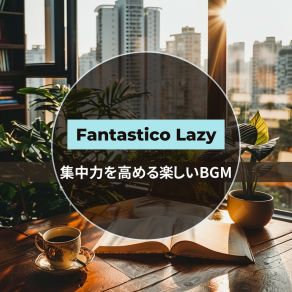 Download track A New Way To Get To Work Fantastico Lazy