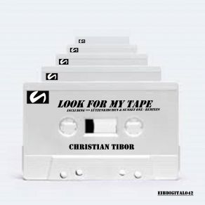 Download track Look For My Tape (Sunset One Remix) Christian TiborSunset One