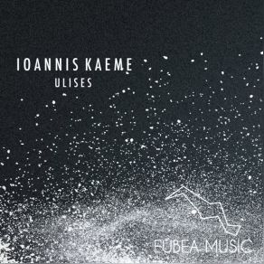 Download track Ulises (Ioannis Kaeme Remix) Ioannis Kaeme