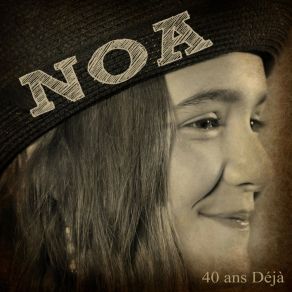 Download track 40 Ans Déjà Noa