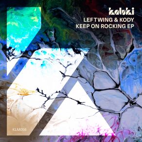 Download track Keep On Rocking (Original Mix) Leftwing & Kody