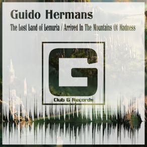 Download track Arrived In'the Mountains Of Madness (Original Mix) Guido Hermans