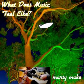 Download track I Only Know About My Own Universe Marty Muke