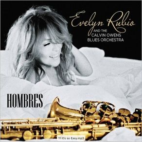 Download track My Saxophone Evelyn Rubio, The Calvin Owens Blues Orchestra