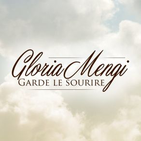 Download track Garde Le Sourire Gloria Mengi