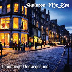 Download track Edinburgh Underground / Norrie Rowan's Skeleton McKee