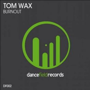 Download track Burnout (Stefano Pini Remix) Tom Wax, Stefano Pini