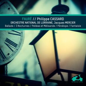 Download track Ballade For Piano And Orchestra In F-Sharp Major, Op. 19 Philippe Cassard, Jacques Mercier, Orchestre National De Lorraine