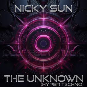 Download track The Unknown (Hyper Techno Extended Mix) Nicky Sun