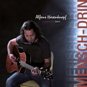 Download track Da Herrgottsmo Alfons Hasenknopf