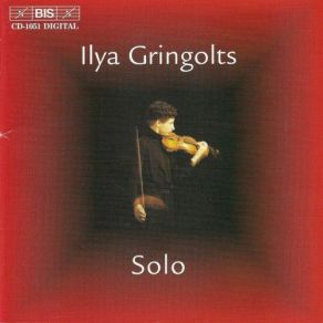 Download track Ilya Gringolts: Sonata Bachiana - III. Largo Ilya Gringolts