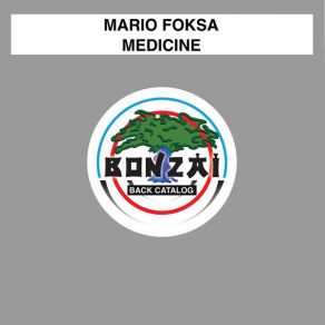 Download track Medicine (Original Mix) Mario Foksa