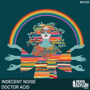 Download track Doctor Acid (Extended Mix) Indecent Noise