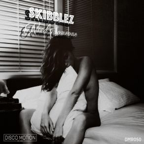 Download track Need Someone (Original Mix) Skibblez