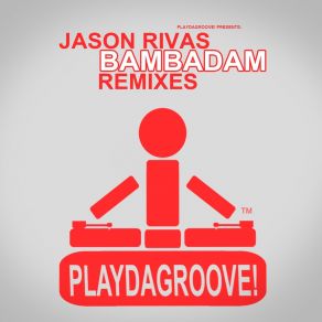 Download track Bambadam (Jason Rivas & Funkenhooker Radio Edit) Jason Rivas