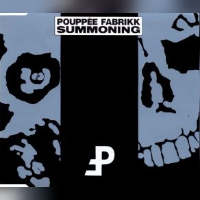 Download track Summon The Spirits (Extended) Pouppée Fabrikk