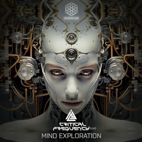 Download track Mind Exploration (Original Mix) Critical Frequency (Live)