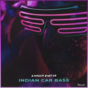 Download track Indian Car Bass Ganger Baster