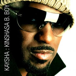 Download track Kinshasa B. Boy Kaysha