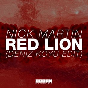 Download track Red Lion (Deniz Koyu Edit) Nick Martin