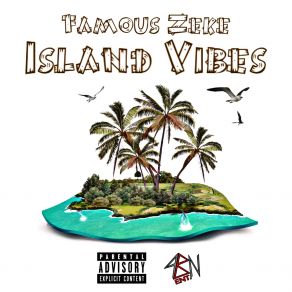 Download track My Lil Vibe Famous Zeke