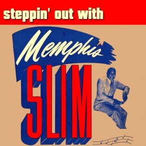 Download track Every Day I Have The Blues Nobody Loves Me Memphis Slim