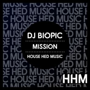 Download track Mission DJ Biopic