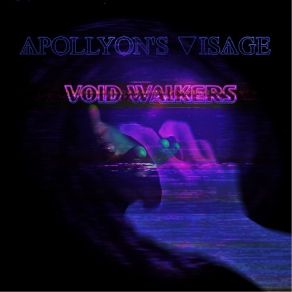 Download track Void Walkers (IV) Apollyon's Visage