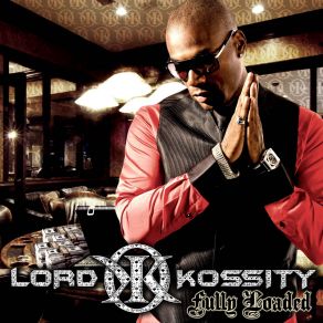 Download track Fully Loaded Lord Kossity