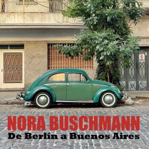 Download track La Nora De Berlín Nora Buschmann