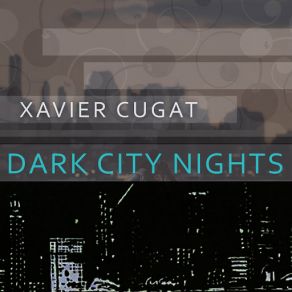 Download track Night Must Fall Xavier Cugat