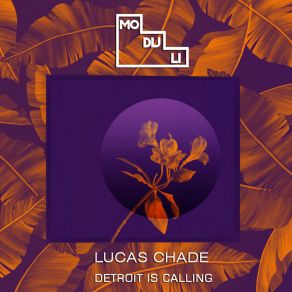 Download track Detroit Is Calling (Original Mix) Lucas Chade